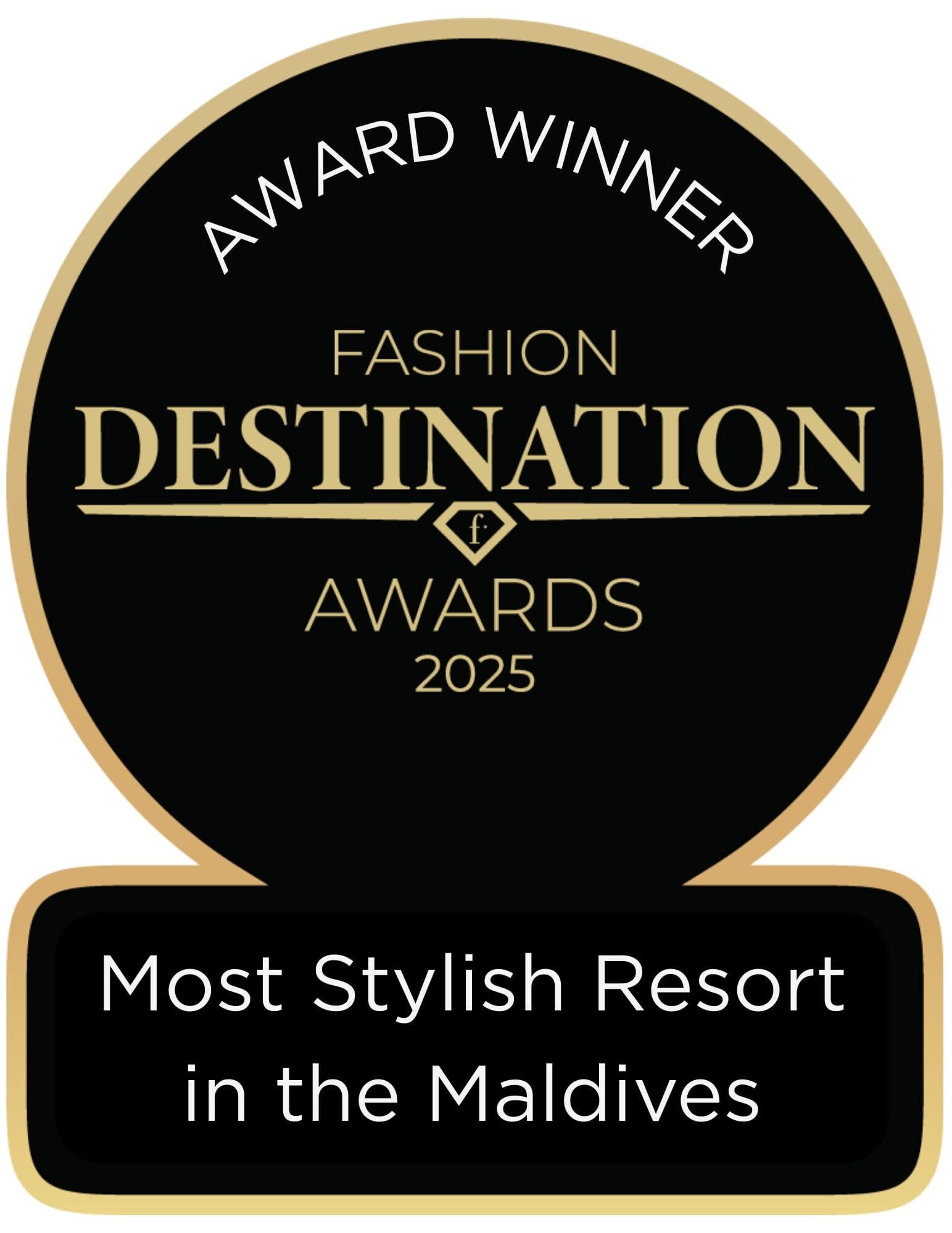 Fashion Destination Awards 2025 - Award Winner for Most Stylish Resort in the Maldives